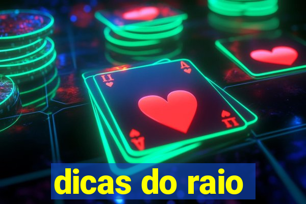 dicas do raio